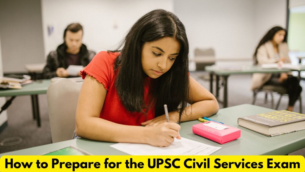 How to Prepare for the UPSC Civil Services Exam