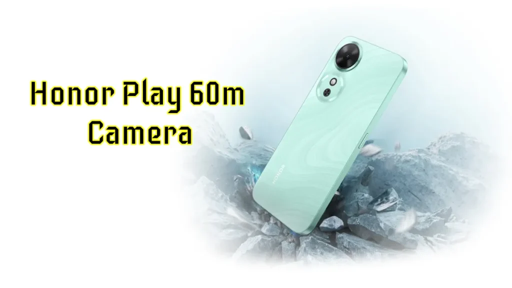 Honor Play 60m लॉन्च: 12GB RAM और 6000mAh बैटरी के साथ आया दमदार 5G स्मार्टफोन, जानें कीमत और फीचर्स