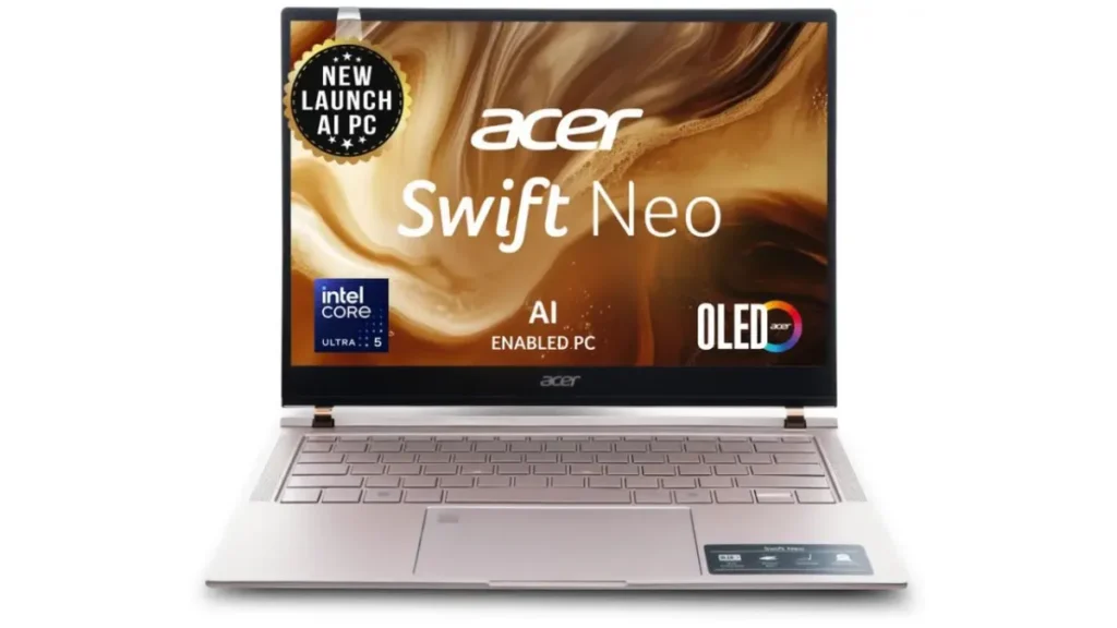 Acer Swift Neo लैपटॉप भारत में लॉन्च, OLED डिस्प्ले, AI फीचर्स, Intel Core Ultra 5 प्रोसेसर के साथ