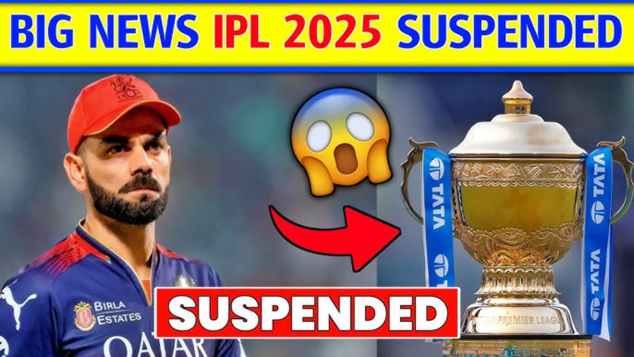 IPL 2025 Suspended: भारत-पाक तनाव के चलते IPL अस्थायी रूप से स्थगित, जानिए पूरी रिपोर्ट