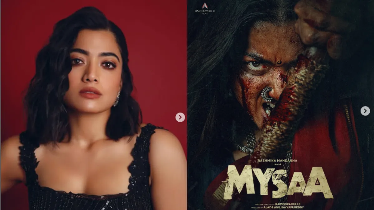रश्मिका मंदाना की Mysaa: पहला लुक, फियरलेस अवतार — क्या बदल रही हैं साउथ हीरोइन्स की कसौटी?