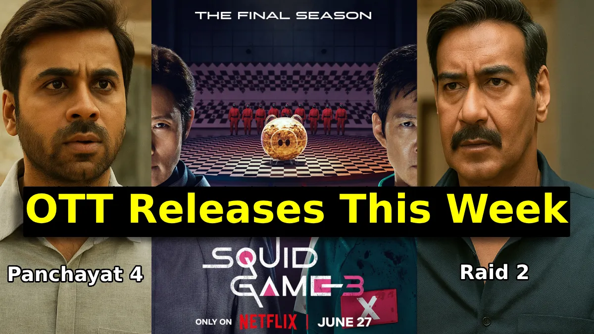 OTT Releases This Week: Panchayat 4 से Squid Game 3 तक, Raid 2 और Mistry भी तैयार – जानिए क्या देखें इस हफ्ते