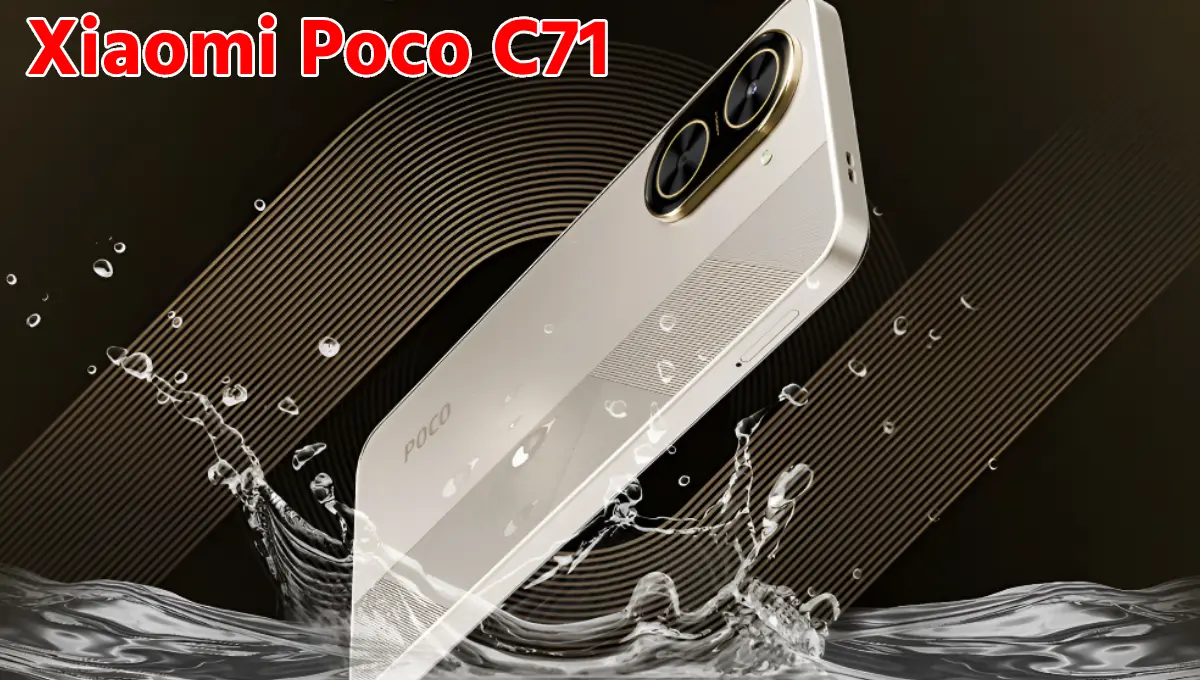 ₹6,399 में लॉन्च हुआ Xiaomi Poco C71 – 50MP कैमरा, 5200mAh बैटरी और दमदार फीचर्स वाला सस्ता 5G फोन!