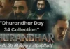 Dhurandhar Day 34 Collection: रणवीर सिंह की फिल्म ने तोड़े बड़े रिकॉर्ड Dhurandhar Day 34 Collection: रणवीर सिंह की फिल्म ने तोड़े बड़े रिकॉर्ड